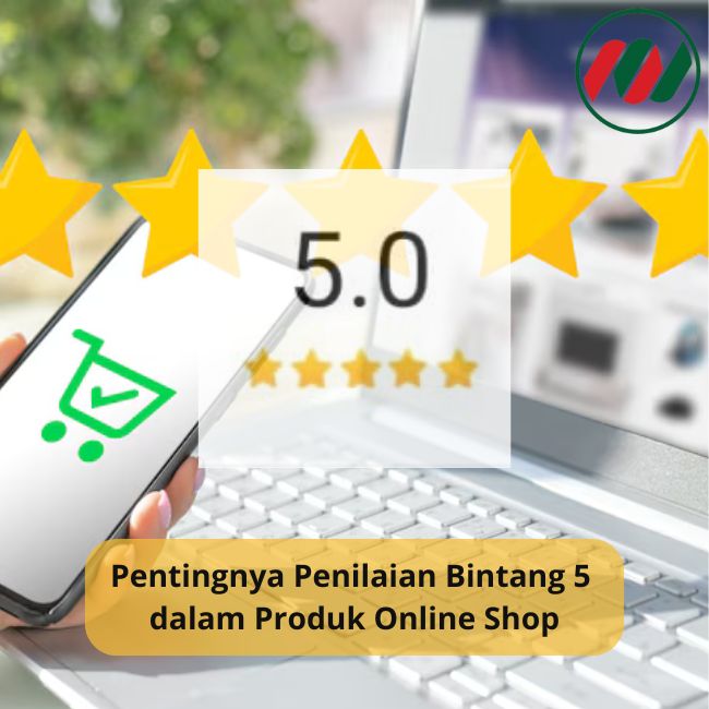  Ini Pentingnya Penilaian Bintang 5 dalam Produk Online Shop